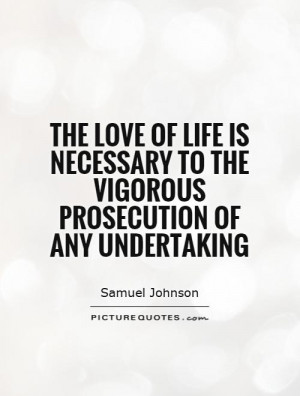 ... to the vigorous prosecution of any undertaking Picture Quote #1