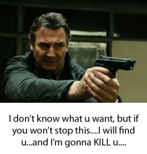 Liam Neeson Taken Quote