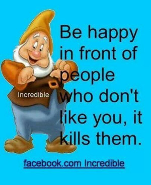 Be happy no matter what!