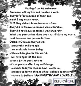 Read http: //returnlove.org/how-to-heal-abandonment-issues/