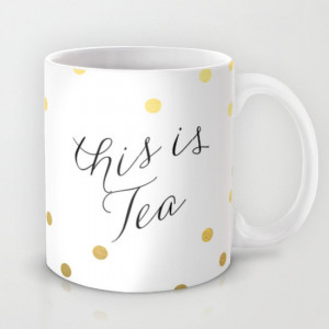 This is Tea Coffee Mug Funny Quote Mug Tea Cup Tea Lovers Mug Tea ...