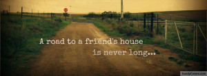 Road To A Friends House Facebook Cover