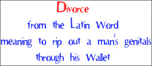 ... Shirts, > Funny Sayings/Quotes > Divorce from the latin word