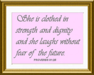 and that he has clothed her in strength and dignity