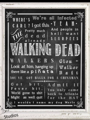 Found on Etsy.... WALKING DEAD quotes.