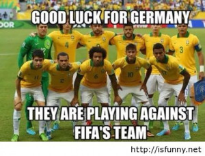 Brazil vs Germany tonight, good luck germany against fifa's team