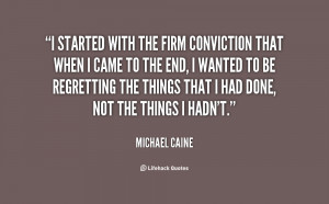 quote-Michael-Caine-i-started-with-the-firm-conviction-that-9298.png
