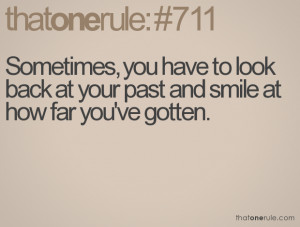 ... you have to look back at your past and smile at how far you've gotten