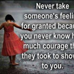 Never take feelings for granted