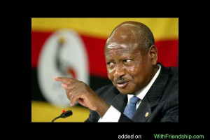 Yoweri Museveni is a Ugandan politician who has been President of ...