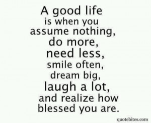 good life #blessed #truth #quotes