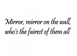 Mirror Mirror On The Wall Whos The Fairest Of Them All Vinyl Wall ...