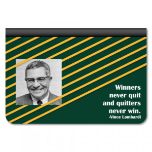 ... Mini Case - Football - Vince Lombardi Quote - Winners never quit