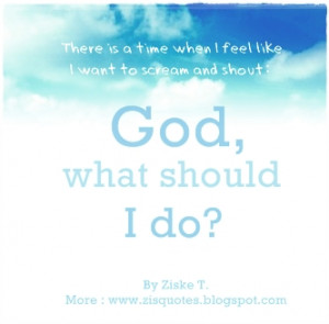 God, What Should I do now?