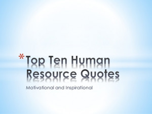 Human Resources Quotations Top Ten Human Resource Quotes