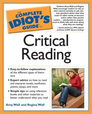 Start by marking “The Complete Idiot's Guide to Critical Reading ...