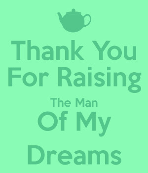 thank-you-for-raising-the-man-of-my-dreams-2.png