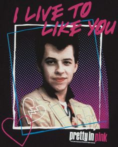 Duckie Pretty In Pink Quotes Duckie {pretty in pink}