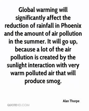Alan Thorpe - Global warming will significantly affect the reduction ...