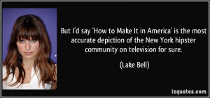 More Lake Bell Quotes