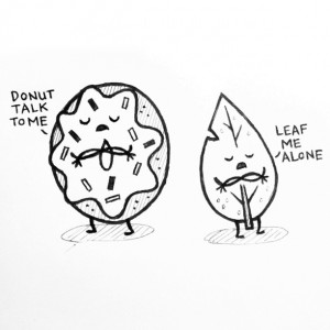 Donut Talk To Me – Leaf Me Alone