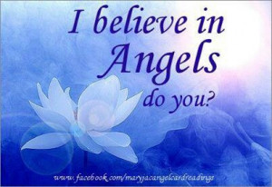 Believe In Angels Do You