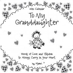 ... Babies > Family & Friends >To My Granddaughter 2015 Mini Wall Calendar