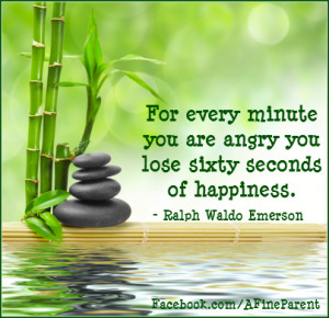 For every minute you are angry you lose sixty seconds of happiness.