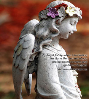 You Are my Angel Quotes my Angel Today When i am