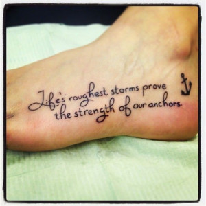 anchor and tattoo quotes on foot about strength – Life's roughest ...