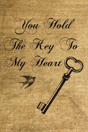 You Hold The Key To My Heart Quotes You hold the key to my