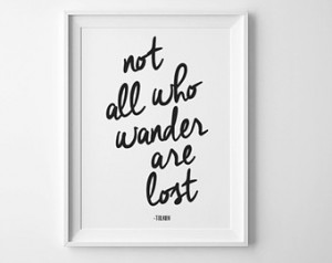 ... Tolkien, Wall Art Poster, Inspirational Quote, Black and White