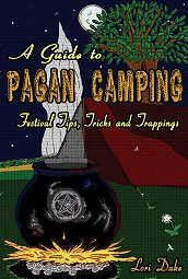 Guide to Pagan Camping by Lori Dake