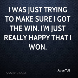 Aaron Toll Quotes