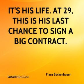 Franz Beckenbauer - It's his life. At 29, this is his last chance to ...