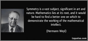 Symmetry is a vast subject, significant in art and nature. Mathematics ...