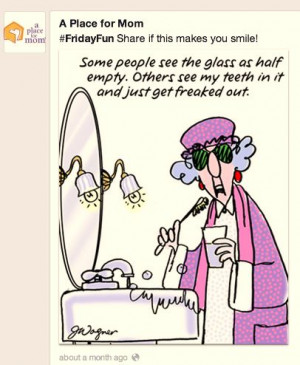 Some people see the glass as half empty. Others see my teeth in it ...