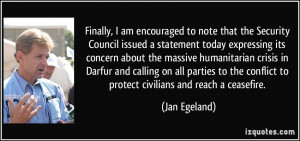 Finally, I am encouraged to note that the Security Council issued a ...