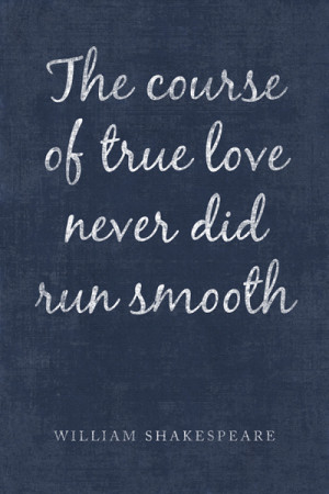 Home Best Sellers The Course Of True Love (William Shakespeare Quote ...
