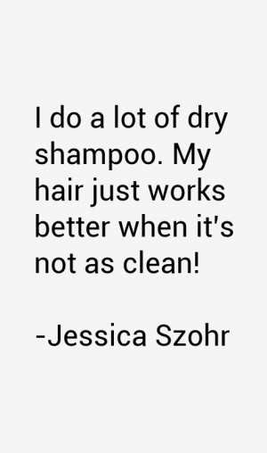 Jessica Szohr Quotes amp Sayings