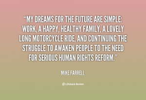 File Name : quote-Mike-Farrell-my-dreams-for-the-future-are-simple ...