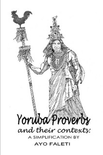 Yoruba Proverbs and their contexts