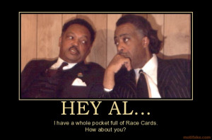Okay Jesse Jackson and Al Sharpton, lets have that talk about race