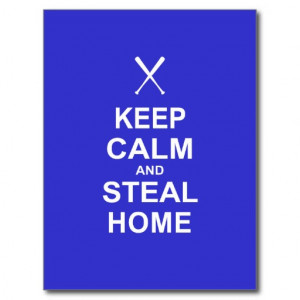 Keep Calm and Steal Home - Baseball Postcard