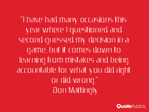 have had many occasions this year where I questioned and second ...