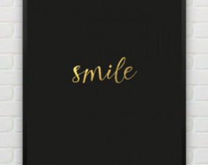 Gold quote print 'Smile' gold foil printable inspirational typography ...