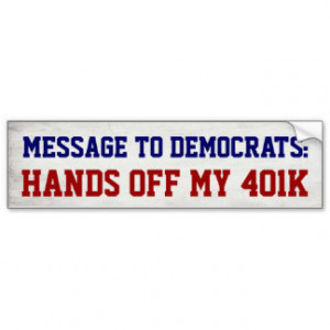 anti_obama_anti_liberal_anti_democrat_pro_401k_bumper_sticker ...