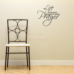 Life is fragile handle it with prayer wall decals quotes sayings art ...