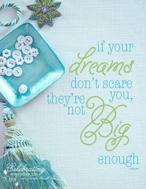 ... don't scare you they're not big enough quote, inspirational quote