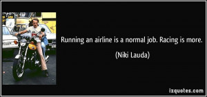 Running an airline is a normal job Racing is more Niki Lauda